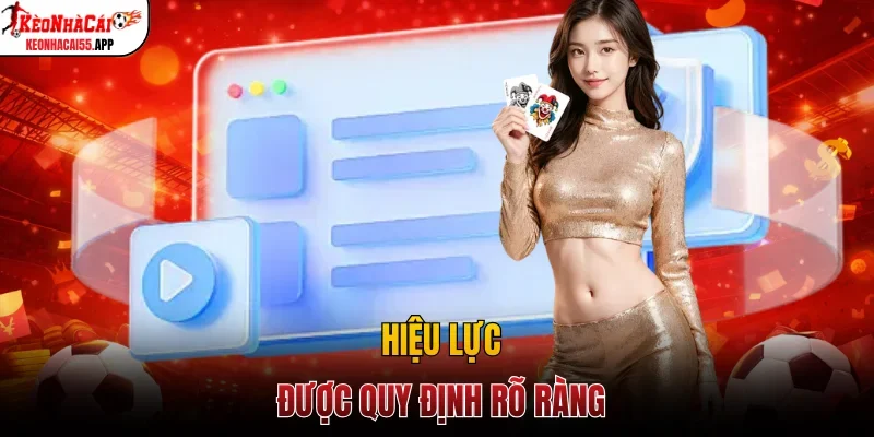 Hiệu lực được quy định rõ ràng