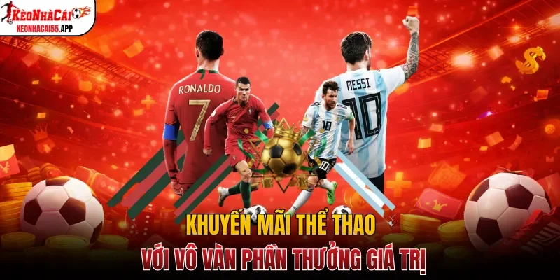 Khuyến mãi thể thao với vô vàn phần thưởng giá trị